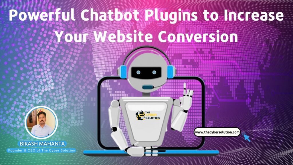 https://thecybersolution.in/powerful-chatbot-plugins-to-increase-your-website-conversion/
